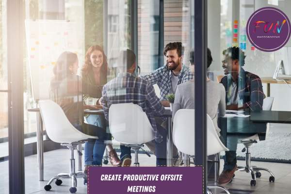 Create Productive Offsite Meetings