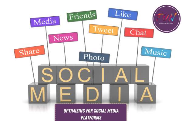 Optimizing for Social Media Platforms