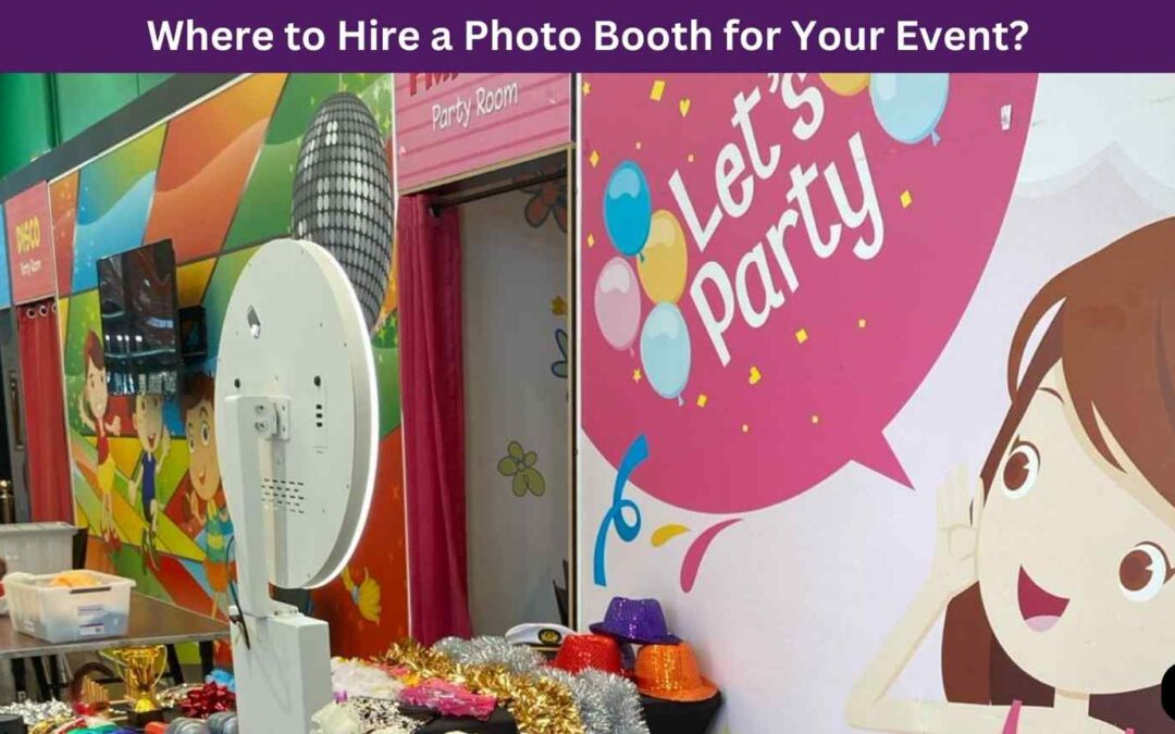 Where to Hire a Photo Booth for Your Event